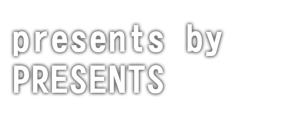 presents by PRESENTS